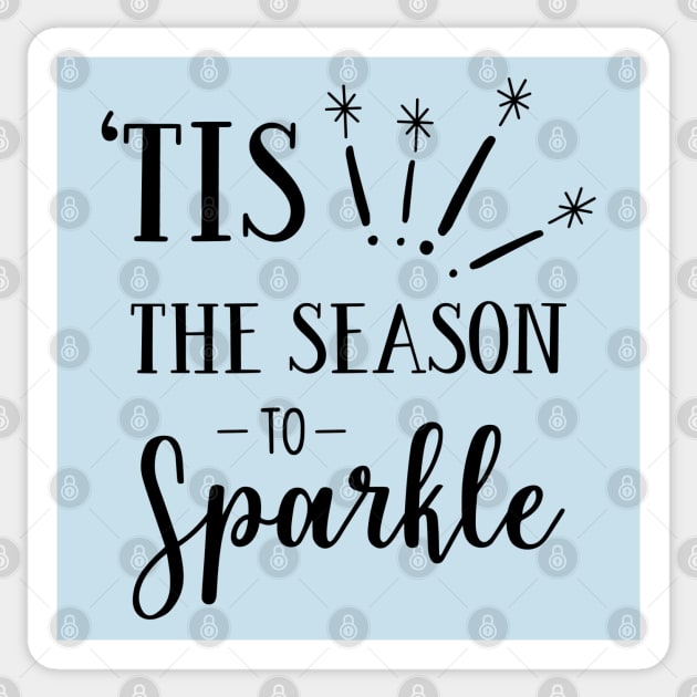 Holiday Series: 'Tis the Season to Sparkle Sticker by Jarecrow 